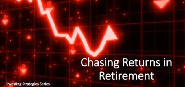 Chasing Returns in Retirement